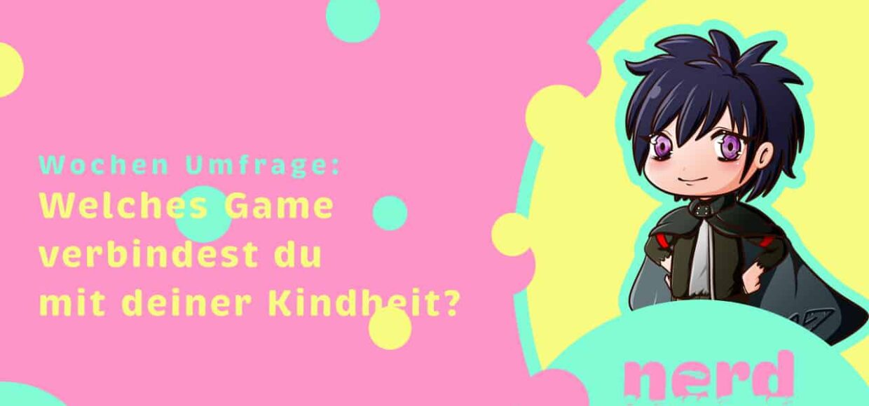 Wochen Umfrage: Welches Game verbindest du mit deiner Kindheit?